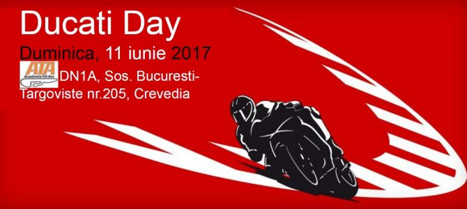 Evenimentul Ducati Day 2017 găzduit de Academia Titi Aur